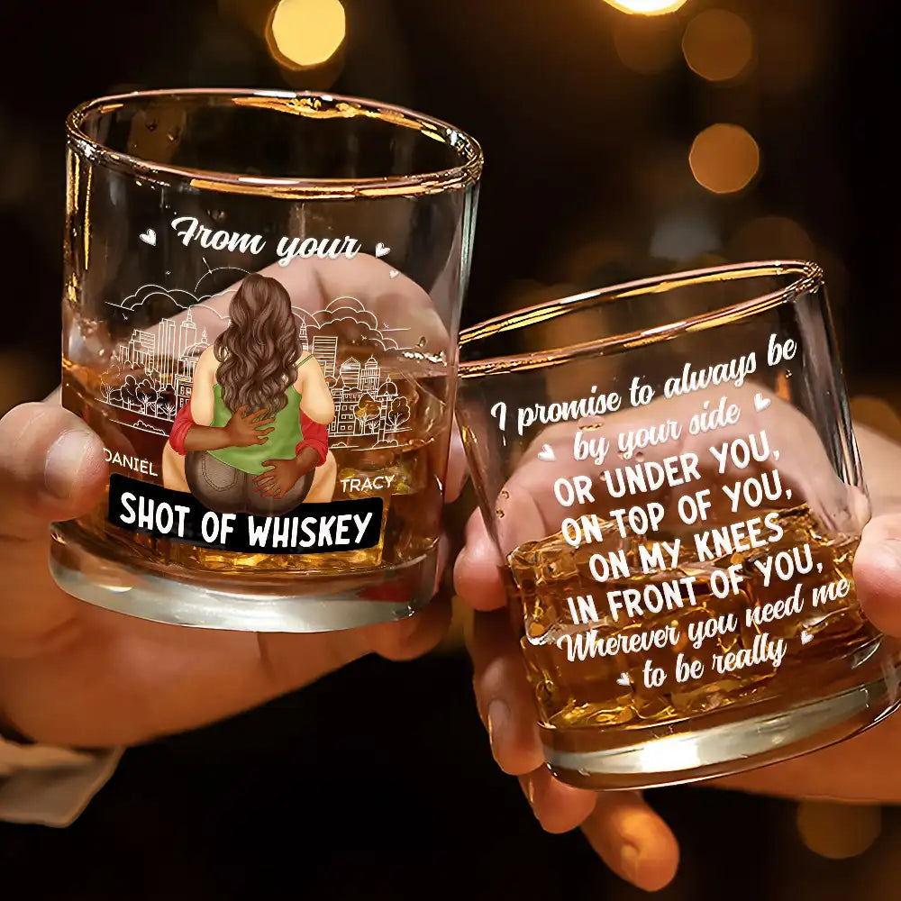 I Promise To Always Be By Your Side - Personalized Whiskey Glass