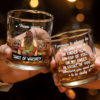 I Promise To Always Be By Your Side - Personalized Whiskey Glass