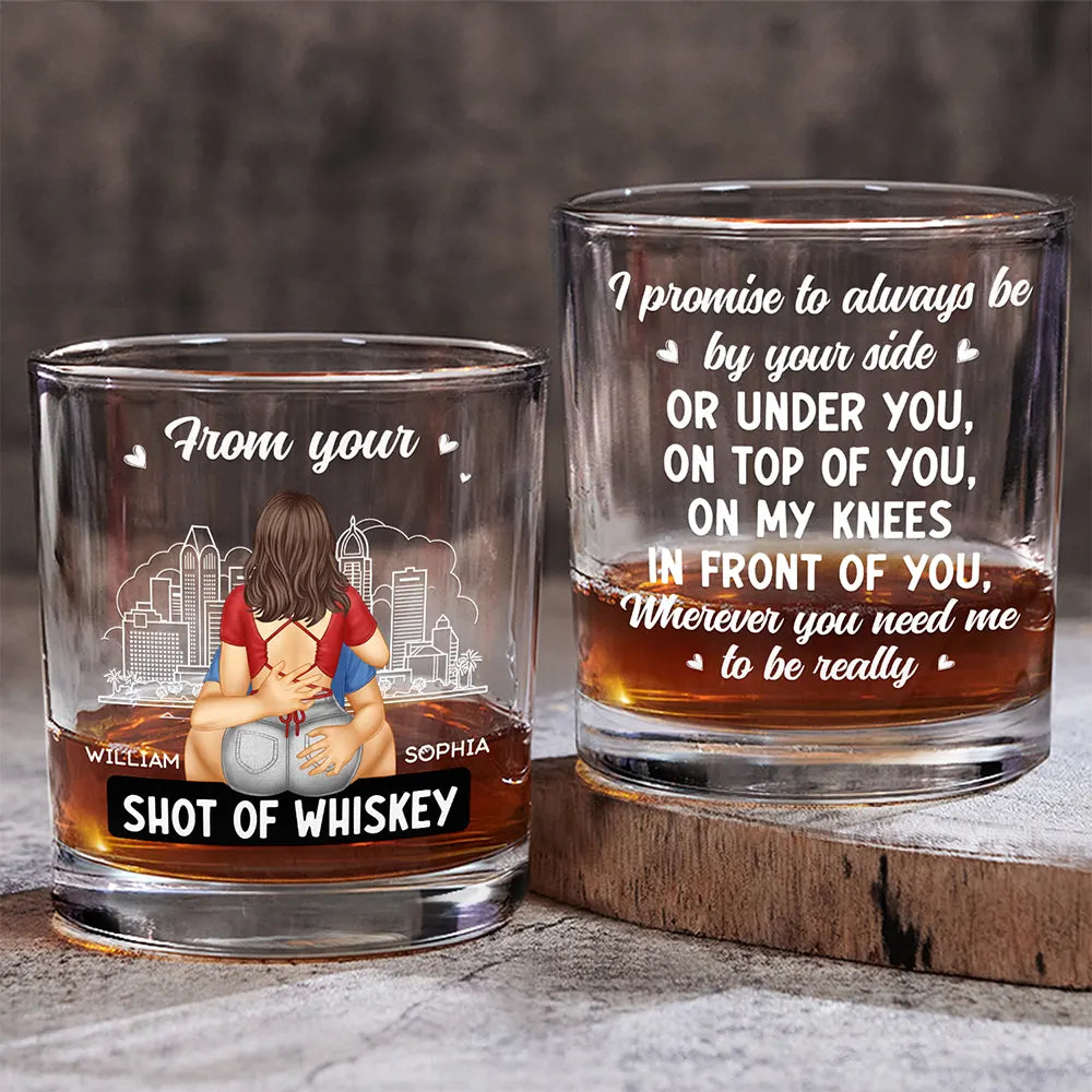 I Promise To Always Be By Your Side - Personalized Whiskey Glass