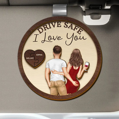 Drive Safe I Love You Backside Couples - Personalized Custom Shaped Car Visor Clip