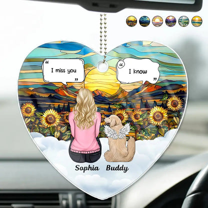 I Miss You Memorial Dog Cat - Personalized Acrylic Car Hanger