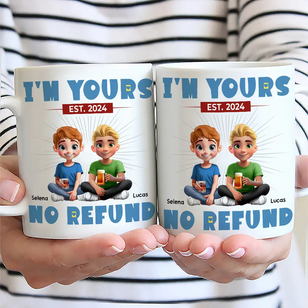Annoying Each Other Couple I'm Yours No Refund - Personalized Mug