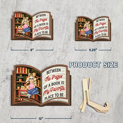 Reading Between The Pages Of A Book Is My Favorite Place To Be - Personalized 2-Layered Wooden Plaque With Stand