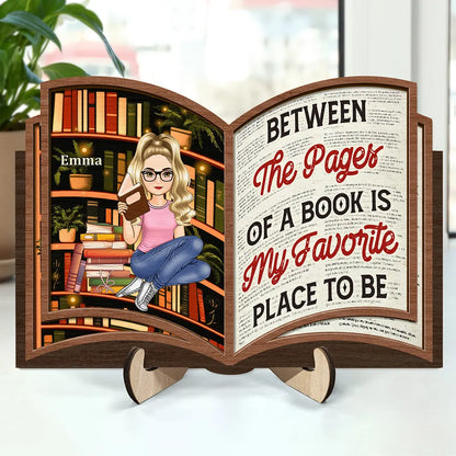 Reading Between The Pages Of A Book Is My Favorite Place To Be - Personalized 2-Layered Wooden Plaque With Stand