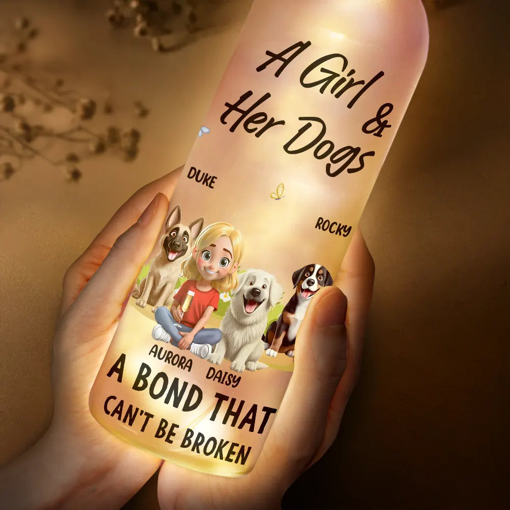 Dog Mom,Love - A Girl And Her Dogs A Bond That Can't Be Broken 3D Dog Mom - Personalized Bottle Light