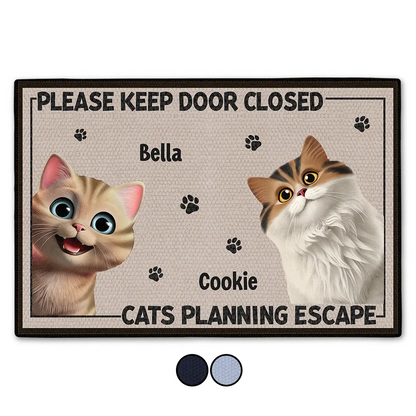 Please Keep Door Closed Cats Planning Escape Funny - Personalized Doormat