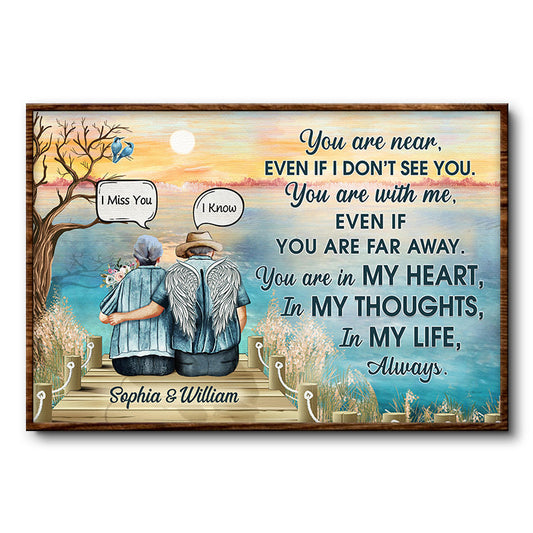 You Are Near You Are With Me Widow Old Couple - Memorial Gift - Personalized Custom Poster