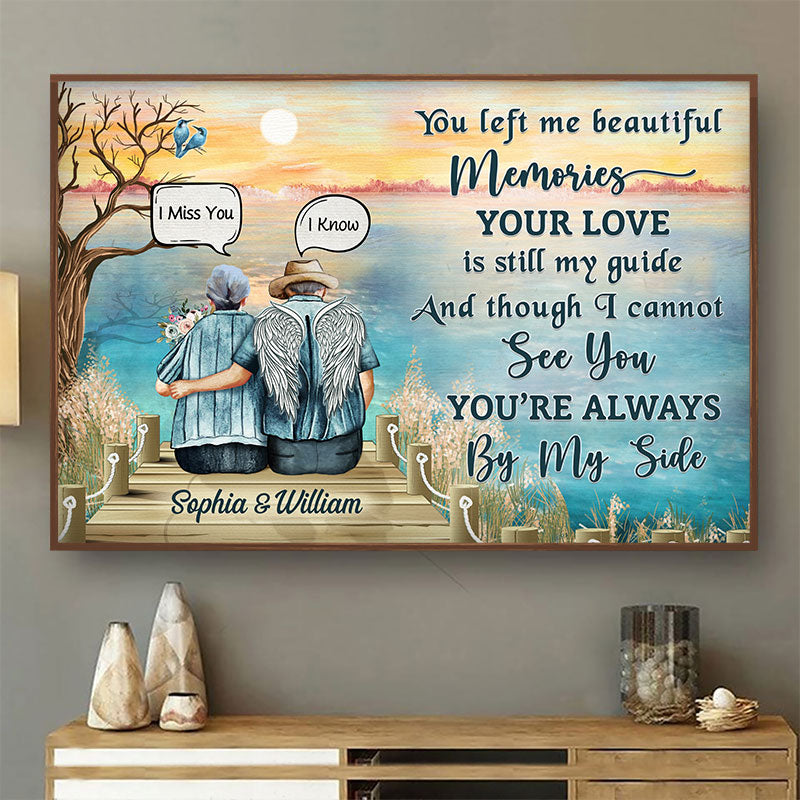 You Left Me Beautiful Memories Widow Old Couple - Memorial Gift - Personalized Custom Poster