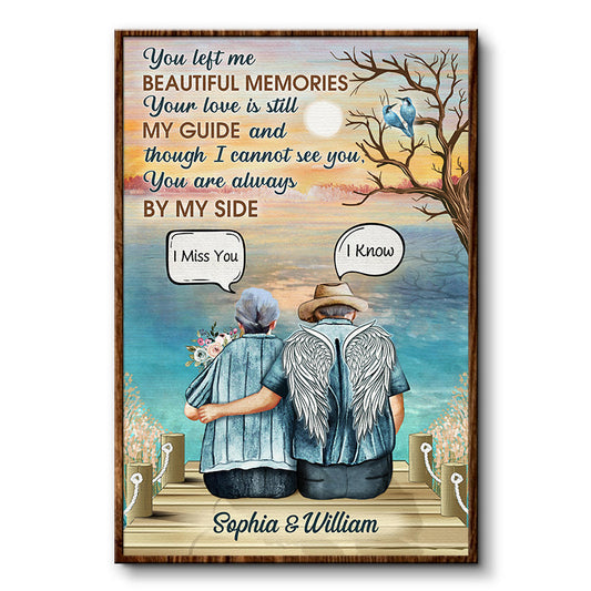 You Left Me Beautiful Memories Widow Sympathy Old Couple - Memorial Gift - Personalized Custom Poster