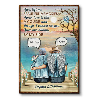You Left Me Beautiful Memories Widow Sympathy Old Couple - Memorial Gift - Personalized Custom Poster