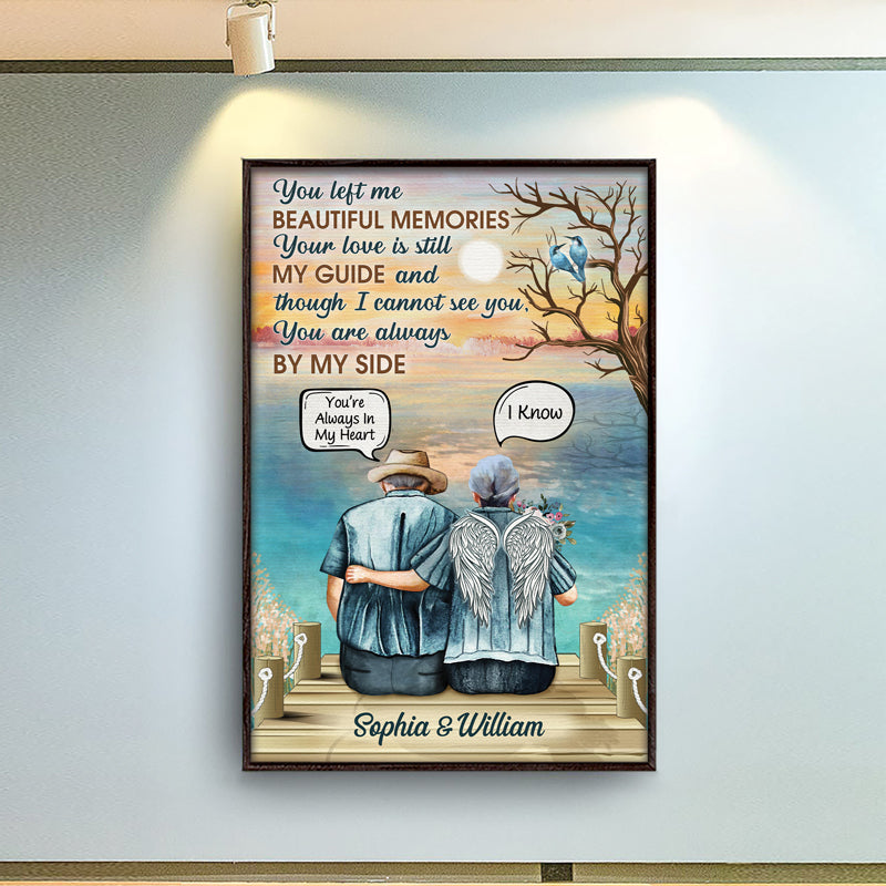 You Left Me Beautiful Memories Widow Sympathy Old Couple - Memorial Gift - Personalized Custom Poster