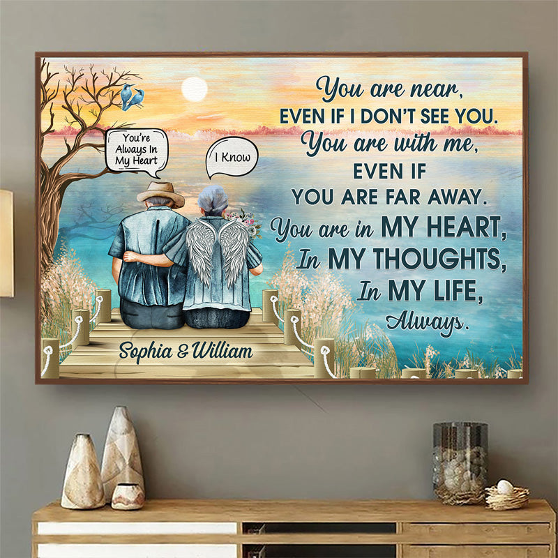 You Are Near You Are With Me Widow Old Couple - Memorial Gift - Personalized Custom Poster