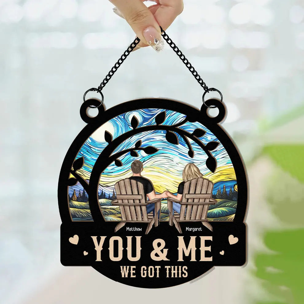 You & Me We Got This - Personalized Window Hanging Suncatcher Ornament - Anniversary Gifts Hanging Suncatcher Ornament The Next Custom Gift