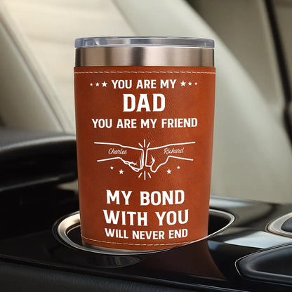 You Are My Brother My Friend - Personalized Leather Tumbler
