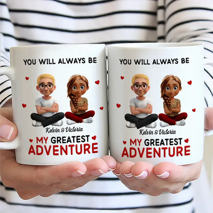 You Will Always Be My Greatest Adventure - Personalized Mug
