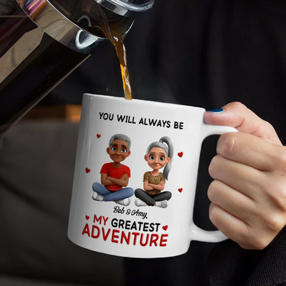 You Will Always Be My Greatest Adventure - Personalized Mug
