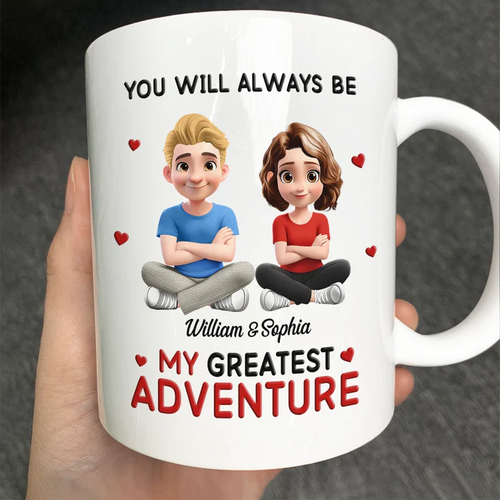 You Will Always Be My Greatest Adventure - Personalized Mug