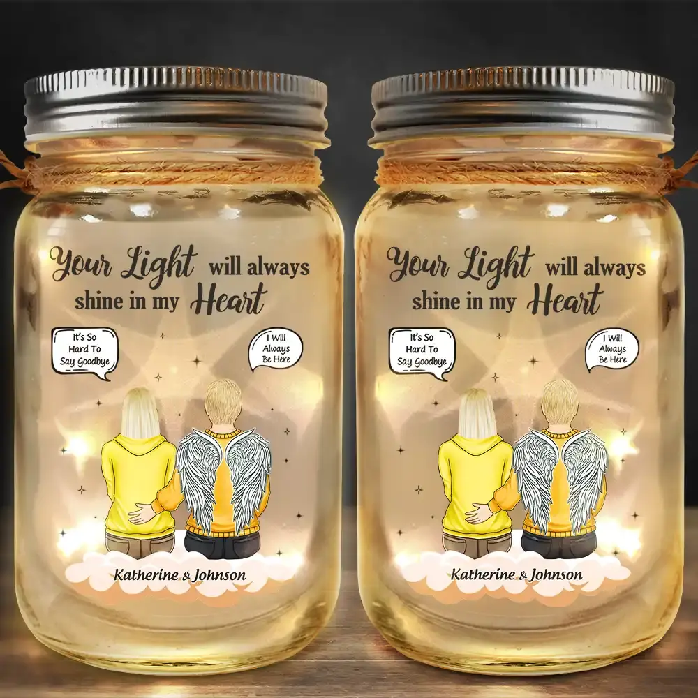 Your Light Will Always Light My Heart Memorial Family - Personalized Mason Jar Light Mason Jar Light The Next Custom Gift