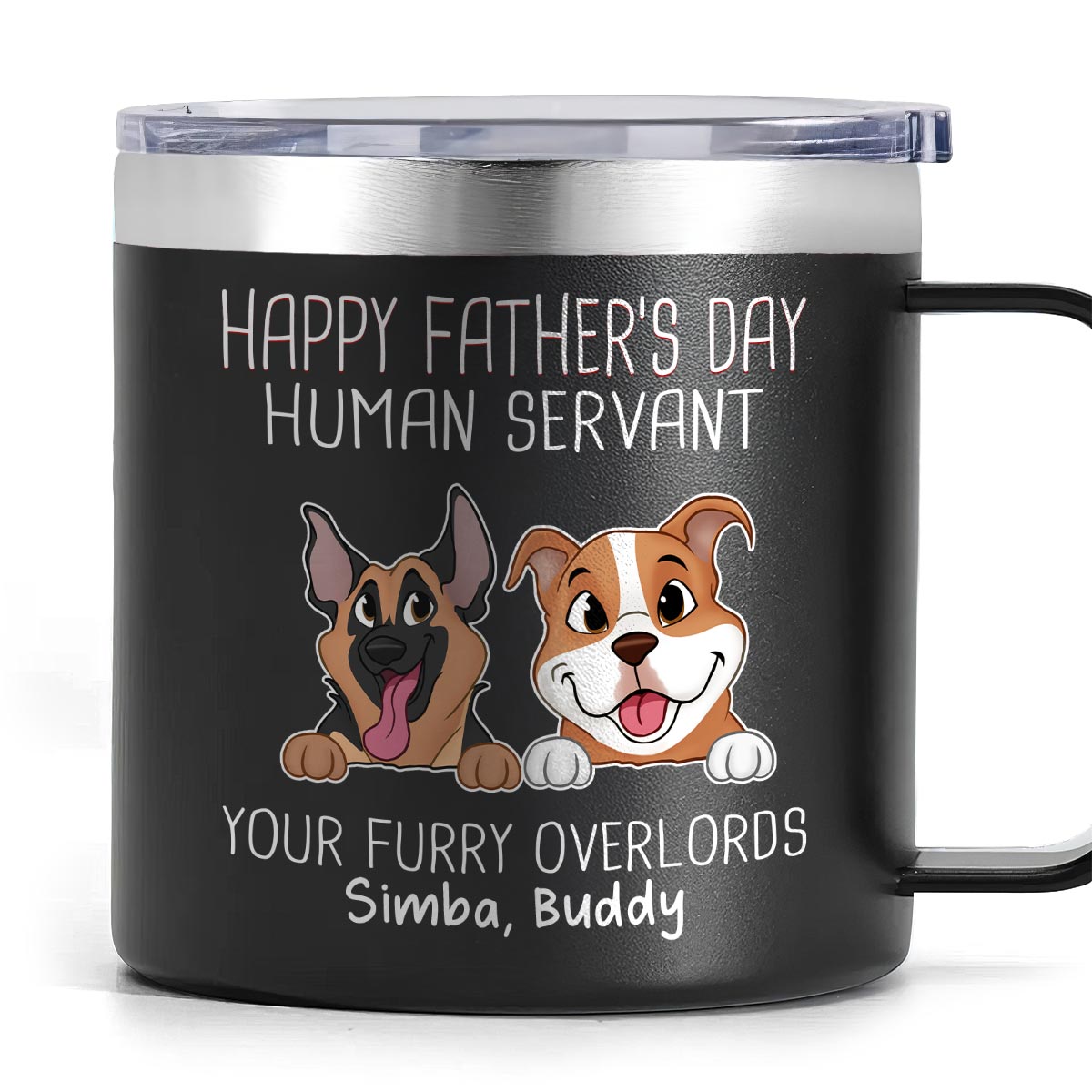 Happy Father's Mother's Day Dog Human Servant Personalized Stainless Steel Tumbler With Handle, Gift For Dog Lovers