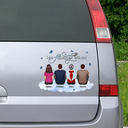 Always With You Family Memorial Remembrance Sympathy Gift Personalized Decal