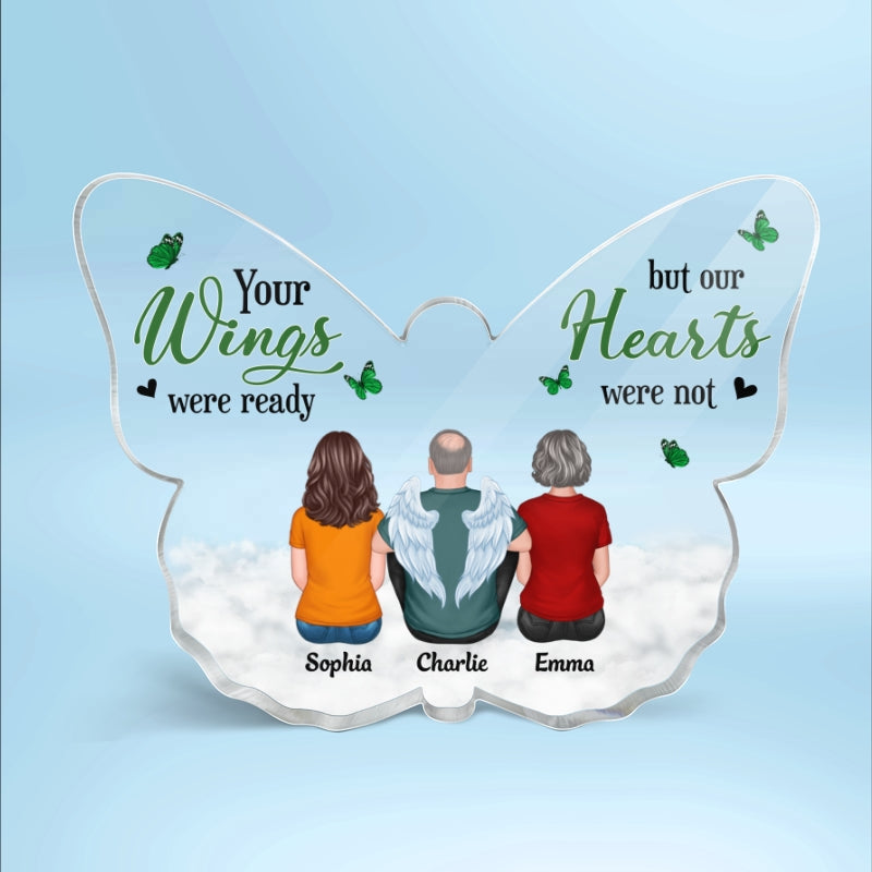 Your Wings Were Ready Memorial Personalized Butterfly Acrylic Plaque - Remembrance Gift, Sympathy Keepsake