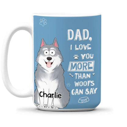 Than Woofs Can Say - Personalized Custom Coffee Mug