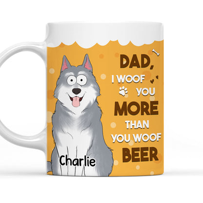 More Than You Woof Beer - Personalized Custom Coffee Mug