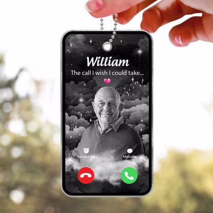The Call I Wish I Could Take Memorial Sympathy Gift Remembrance Keepsake Photo Inserted Personalized Acrylic Car Ornament