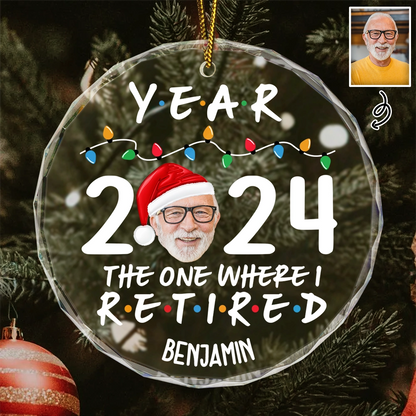 Custom Photo Year 2024 The One Where I Retired - Personalized Circle Acrylic Ornament