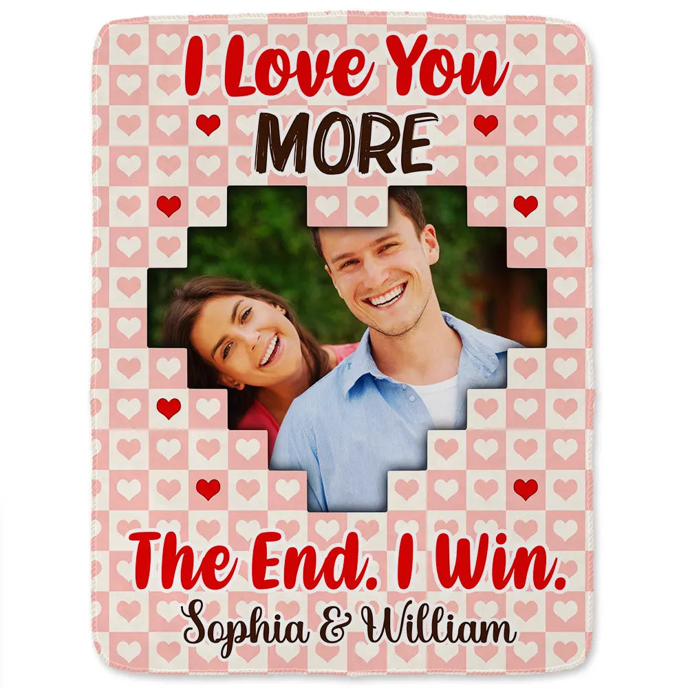Custom Photo Couple I Love You More The End I Win - Personalized Fleece Blanket, Sherpa Blanket