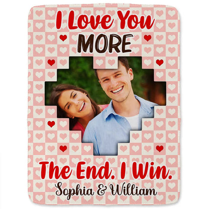 Custom Photo Couple I Love You More The End I Win - Personalized Fleece Blanket, Sherpa Blanket