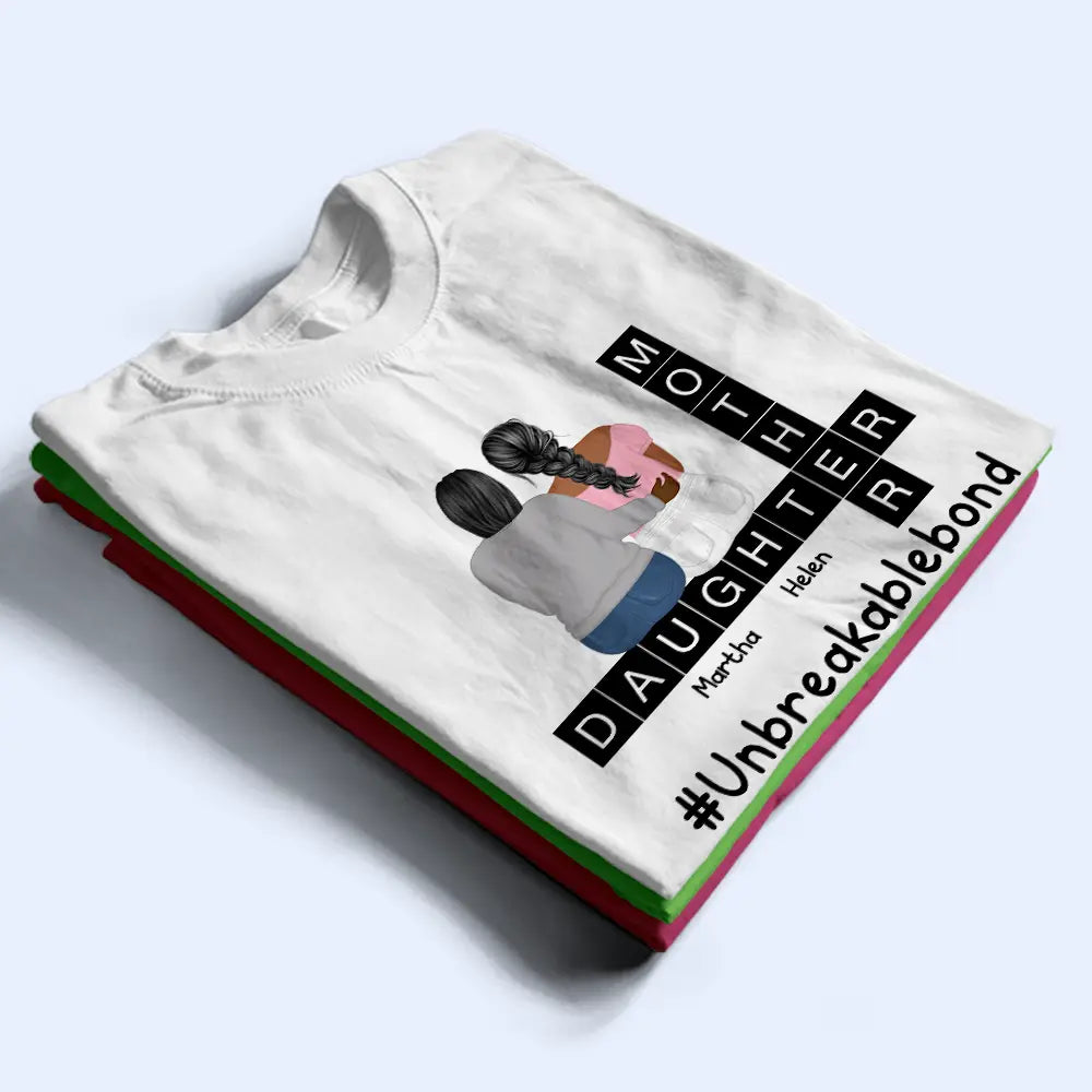 Mother Daughter Unbreakablebond - Personalized T Shirt