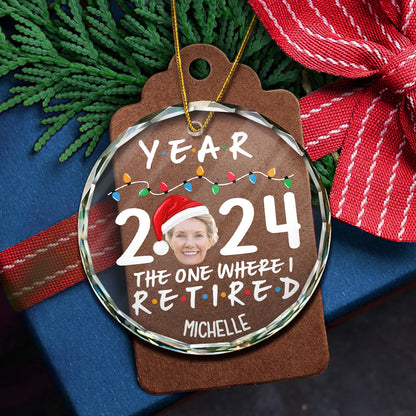 Custom Photo Year 2024 The One Where I Retired - Personalized Circle Acrylic Ornament