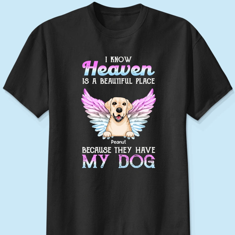 Heaven Is Beautiful Place Pet Dog Cat Memorial Gift For Pet Lover Personalized Shirt