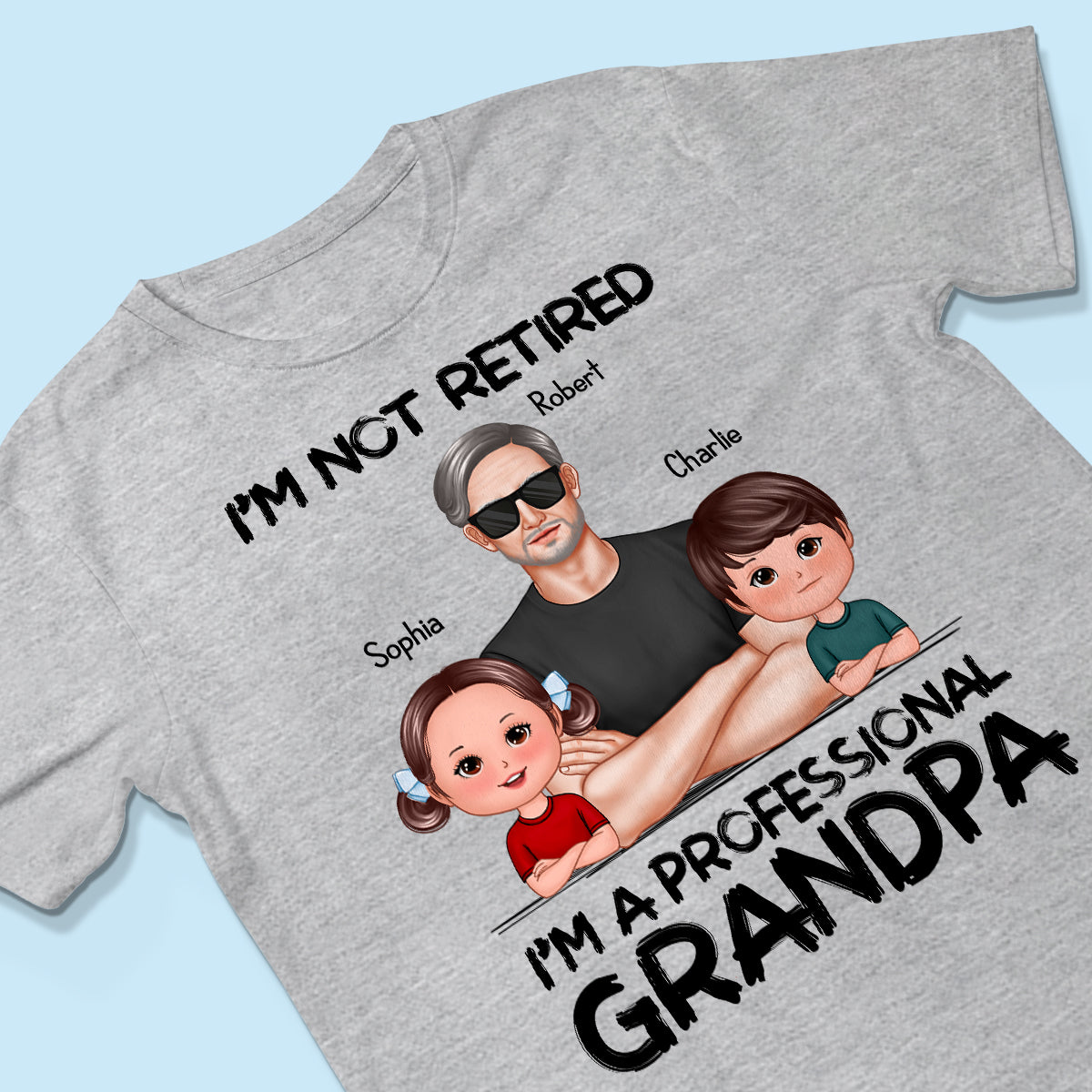 I'm Not Retired I'm A Professional Grandpa Personalized Shirt, Retirement Gift For Grandpa