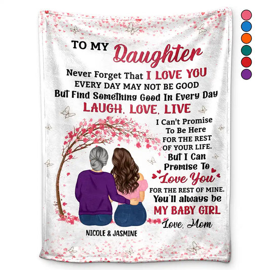 My Daughter Never Forget That I Love You - Personalized Fleece Blanket