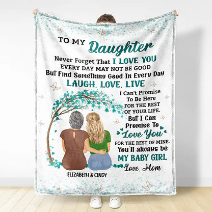 My Daughter Never Forget That I Love You - Personalized Fleece Blanket