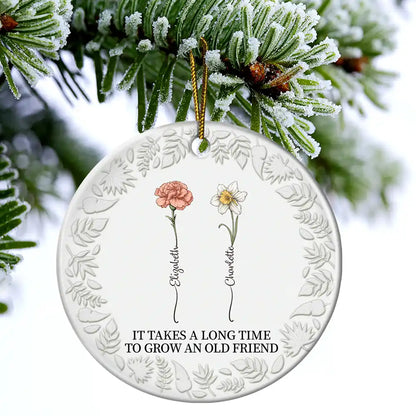 Birth Flower Grow An Old Friend - 3D Embossed Effect Printed Ornament, Personalized Circle Acrylic Ornament