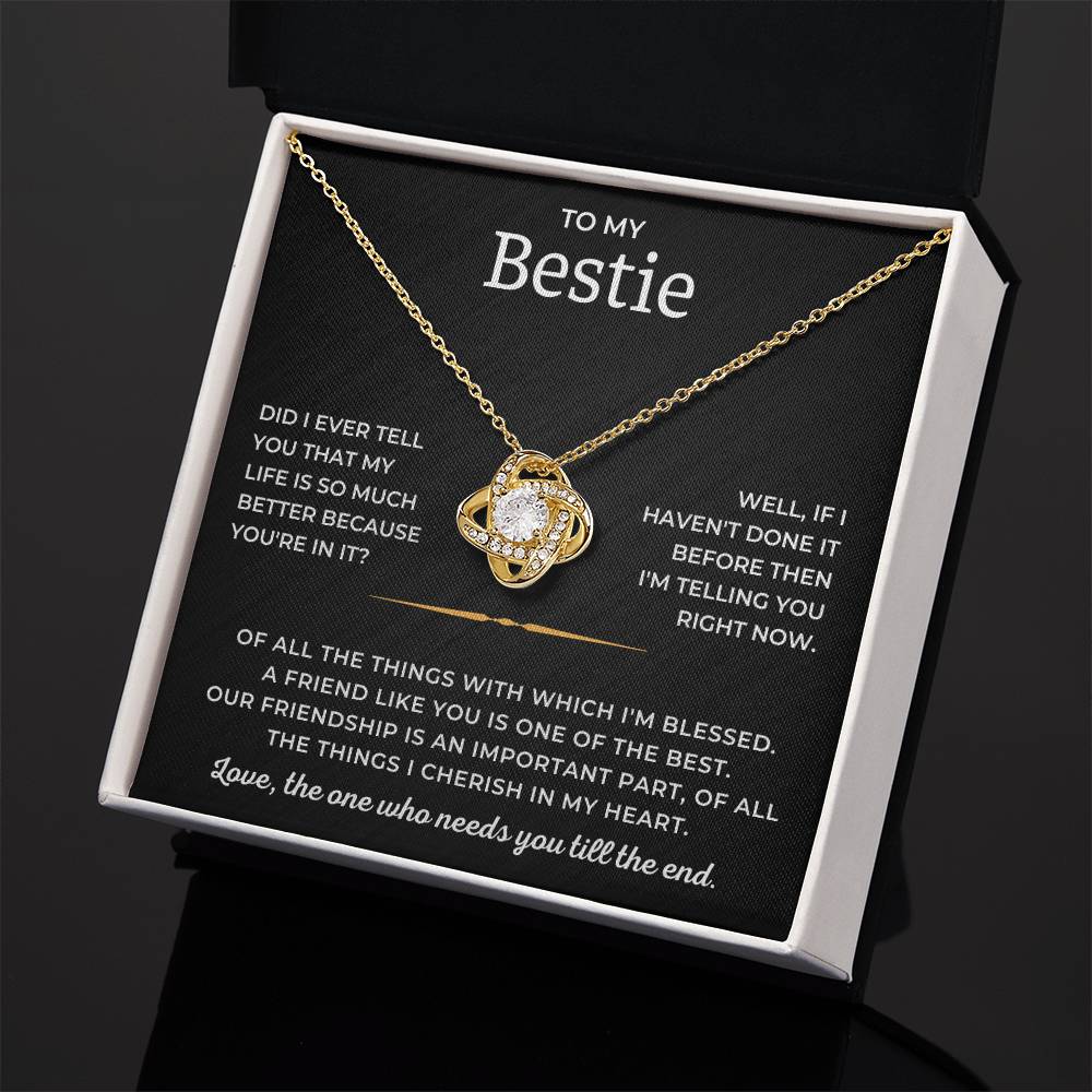 To My Bestie - A Friend Like You Is One Of The Best - Love Knot Necklace