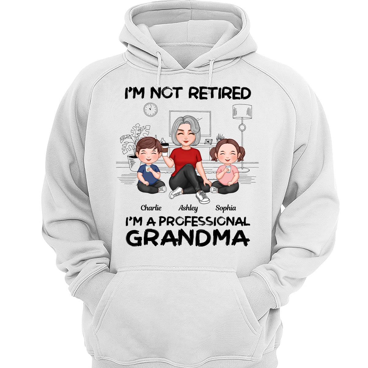 I'm Not Retired I'm A Professional Grandma Personalized Shirt, 2025 Mother's Day, Retirement Gift For Grandma
