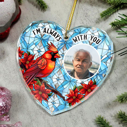 Upload Photo I'm Always With You Memorial Personalized Heart Glass Ornament