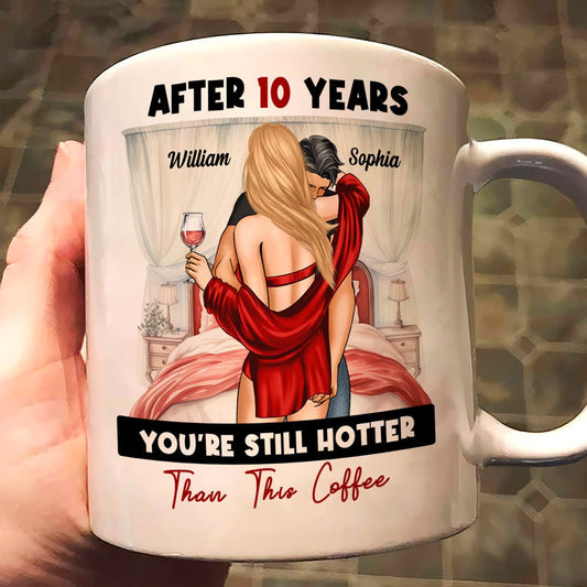 Besties - After Years You're Still Hotter Than This Coffee Anniversary - Personalized Mug - The Next Custom Gift