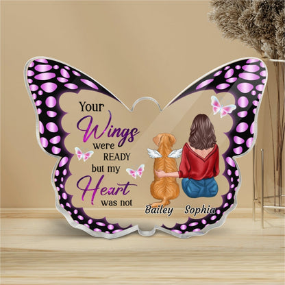 Your Wings Were Ready Dog Memorial Personalized Acrylic Butterfly Plaque