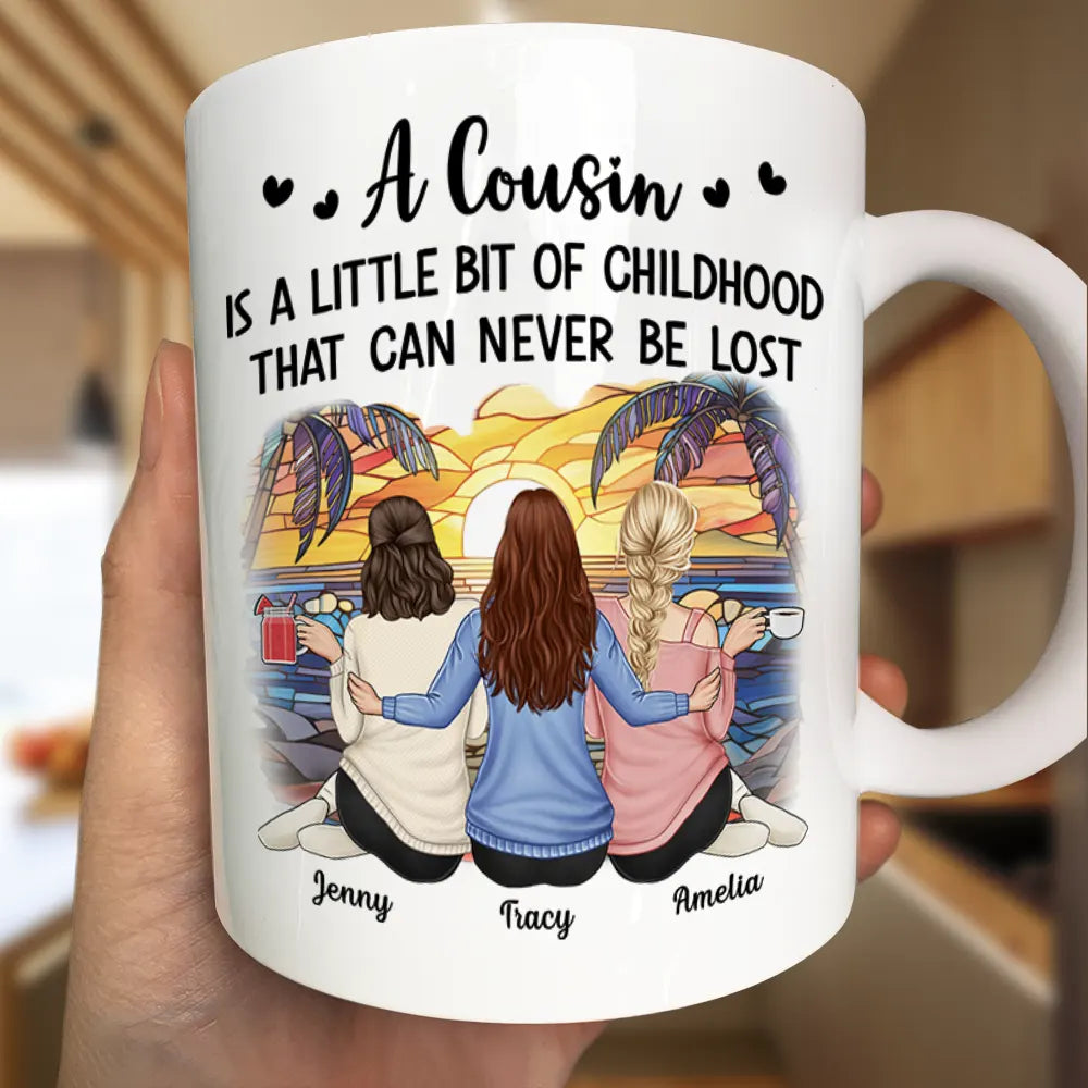 A Cousin Is A Little Bit Of Childhood - Personalized Mug