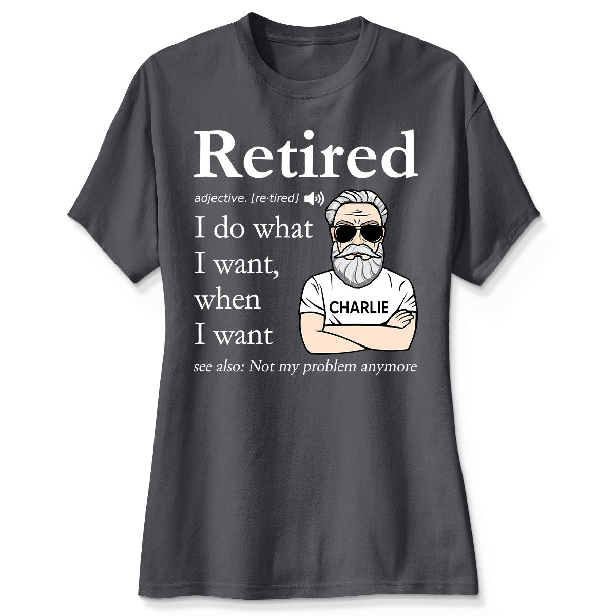 Retired Definition Happy Retirement Funny Gift Personalized Shirt, Father's Day Gift For Dad, For Grandpa, For Husband