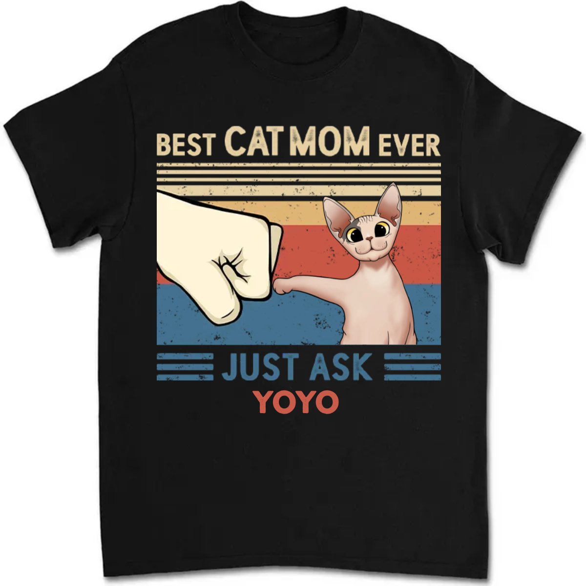 Cat Lover - Best Cat Mom Cat Dad Ever Just Ask - Personalized Unisex T - shirt - The Next Custom Gift