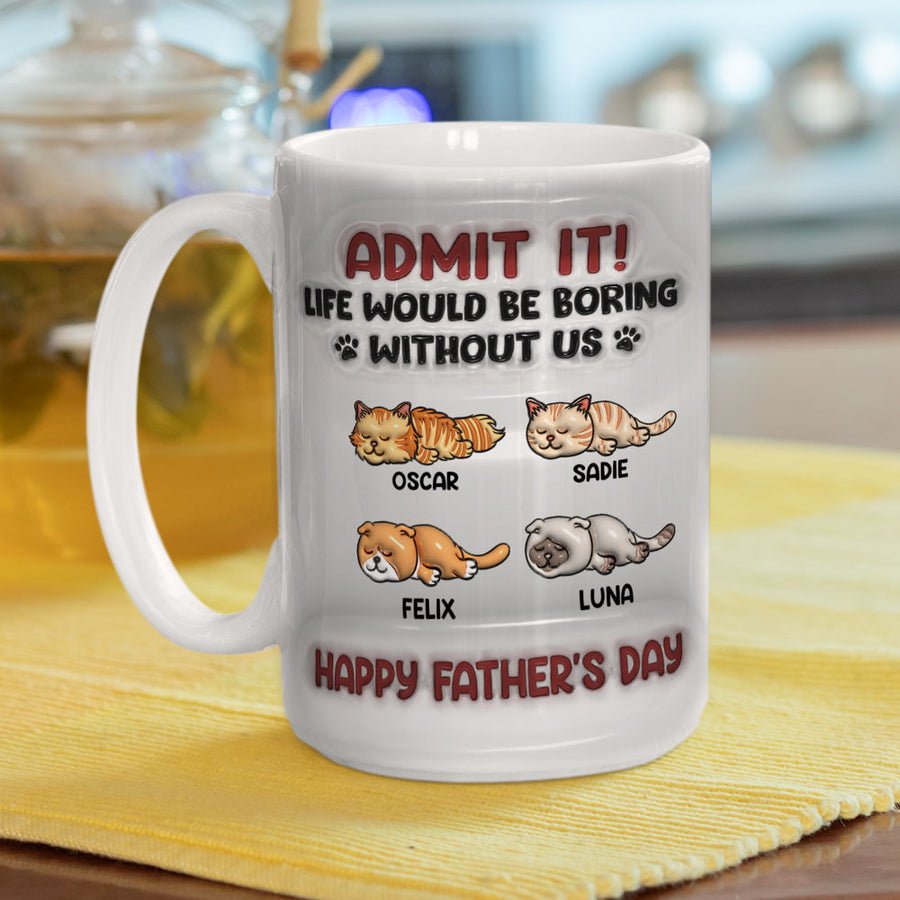 Cat Lovers - Admit It Life Would Be Boring Without Cats - Personalized Mug - The Next Custom Gift