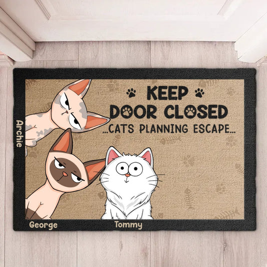 Cat Lovers - Keep Door Closed Don't Let The Cat Out No Matter What He Tells You - Cat Personalized Custom Home Decor Decorative Mat - The Next Custom Gift