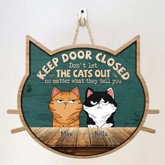 Cat Lovers - Keep Door Closed - Personalized Custom Shaped Wood Sign - The Next Custom Gift