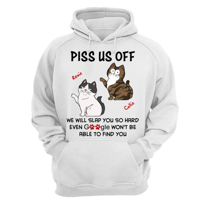 Cat Lovers - Piss Me Off I Will Slap You So Hard - Personalized T - Shirt - The Next Custom Gift